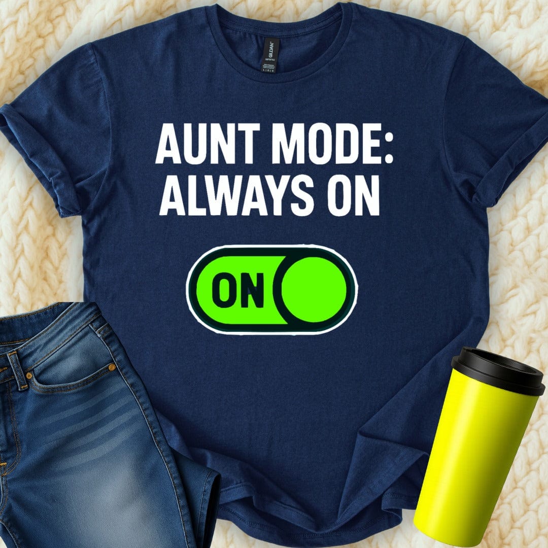 MyDesigns T-Shirt S / Navy Aunt Mode T-Shirt