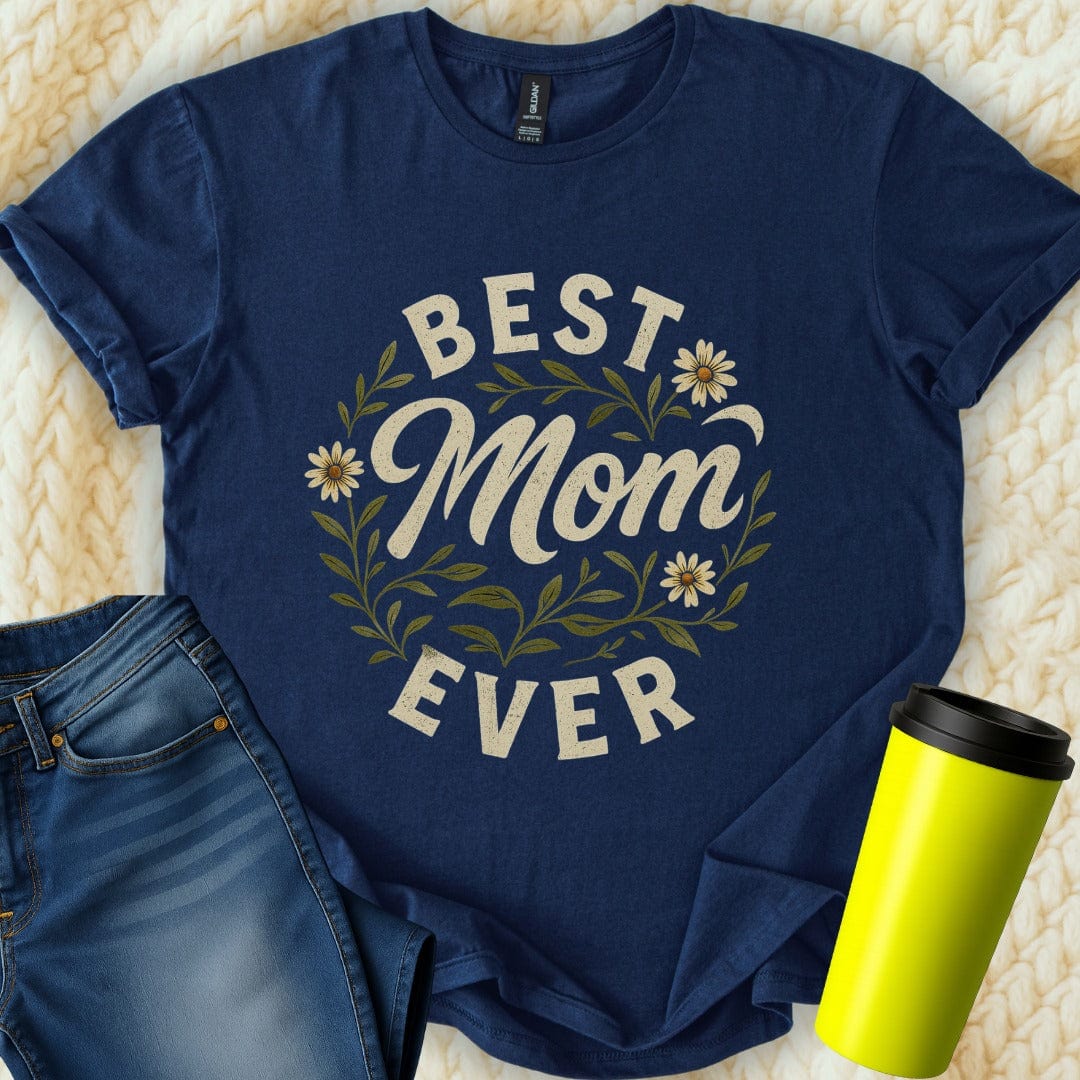 The Off Base T-Shirt S / Navy Best Mom Ever T-Shirt