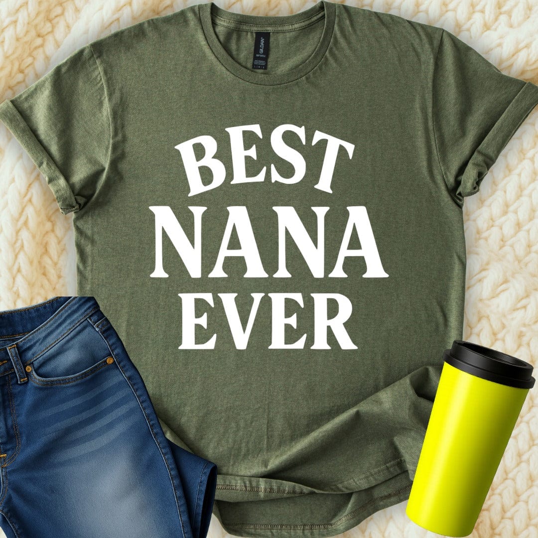 MyDesigns Physical Item Best Nana Ever Cute Great Gift For Grandmother T-Shirt