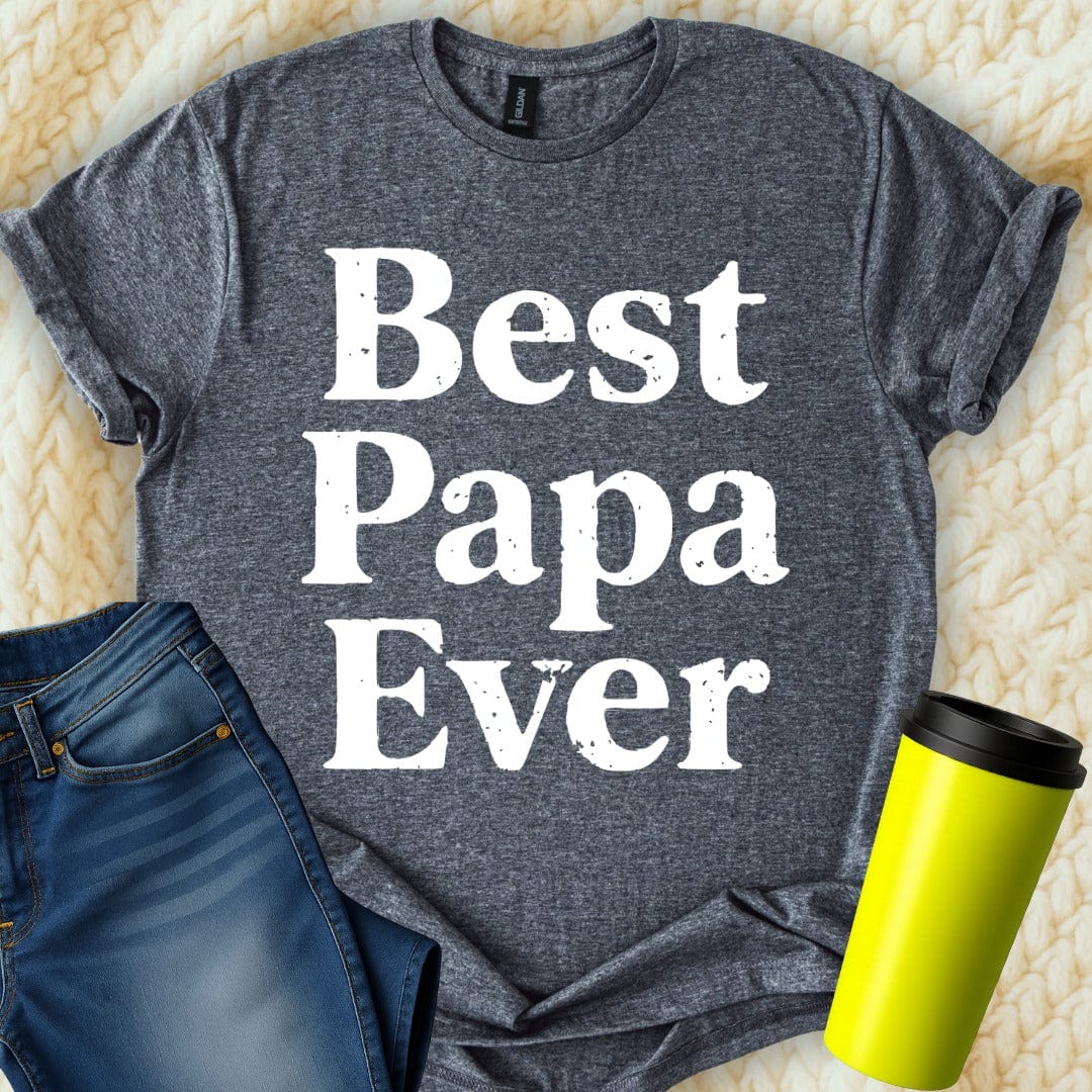 MyDesigns Physical Item Best Papa Ever Dad Father's Day Celebration Graphic T-Shirt