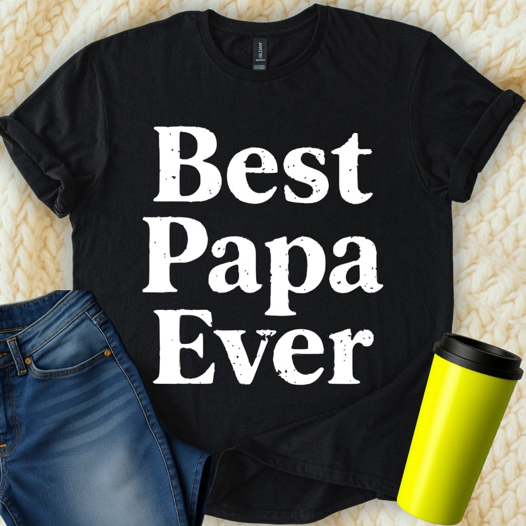 MyDesigns Physical Item Best Papa Ever Dad Father's Day Celebration Graphic T-Shirt