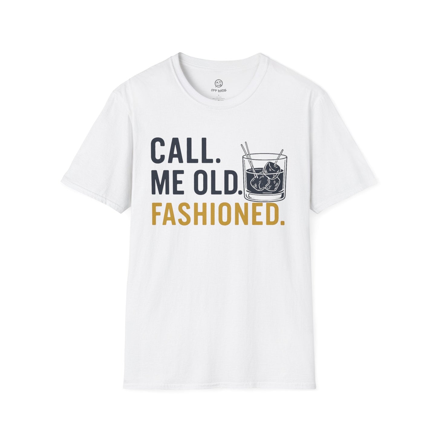 Printify T-Shirt White / S Call Me Old Fashioned T-Shirt