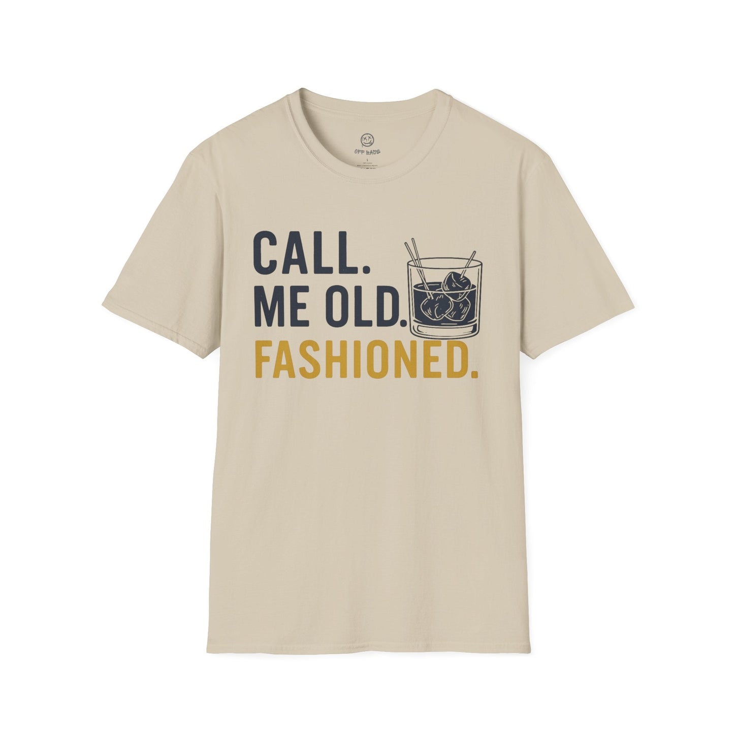 Printify T-Shirt Sand / S Call Me Old Fashioned T-Shirt
