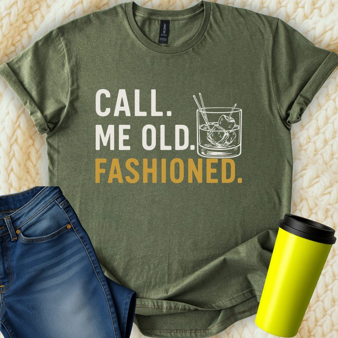 Printify T-Shirt Military Green / S Call Me Old Fashioned T-Shirt
