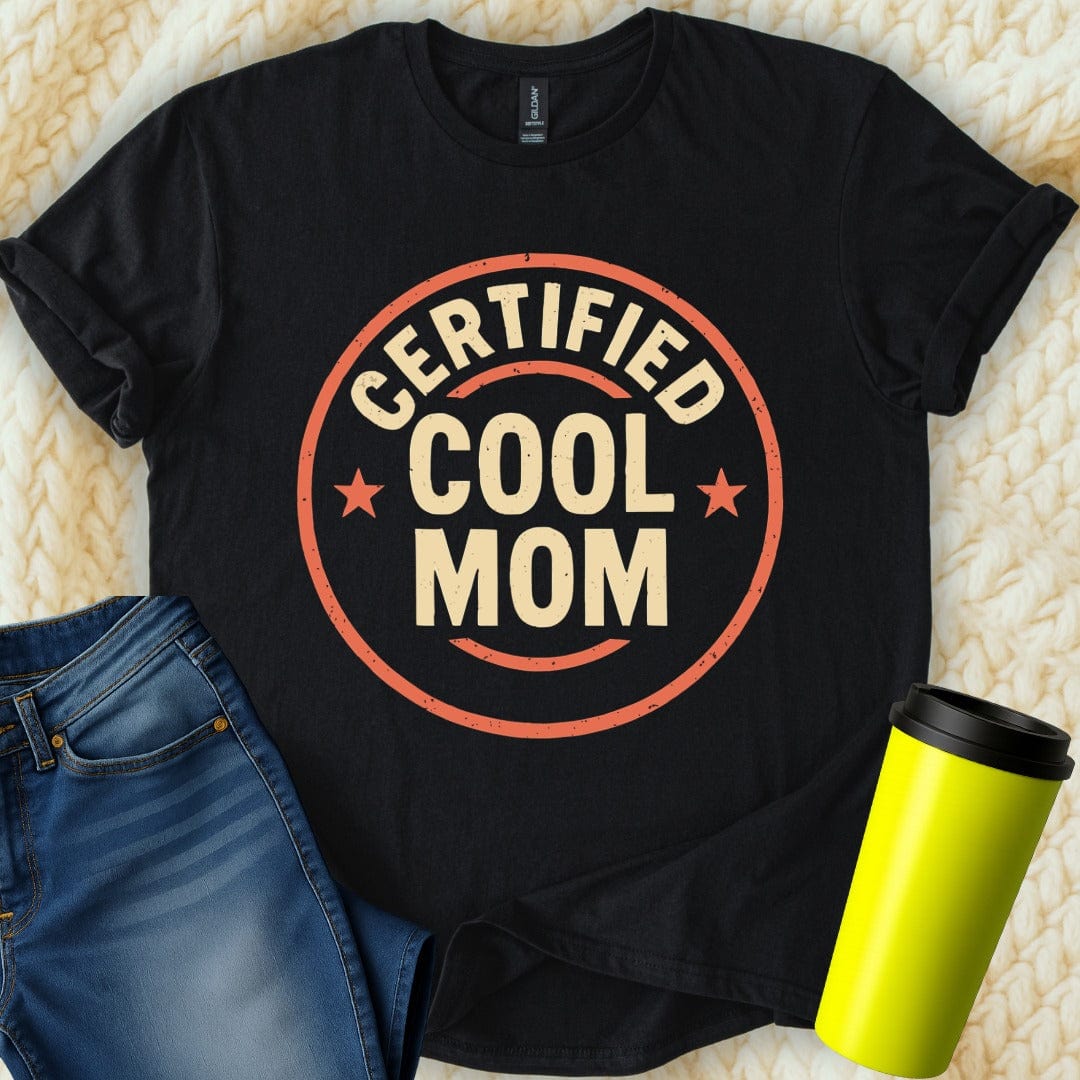 MyDesigns T-Shirt S / Black Certified Cool Mom T-Shirt