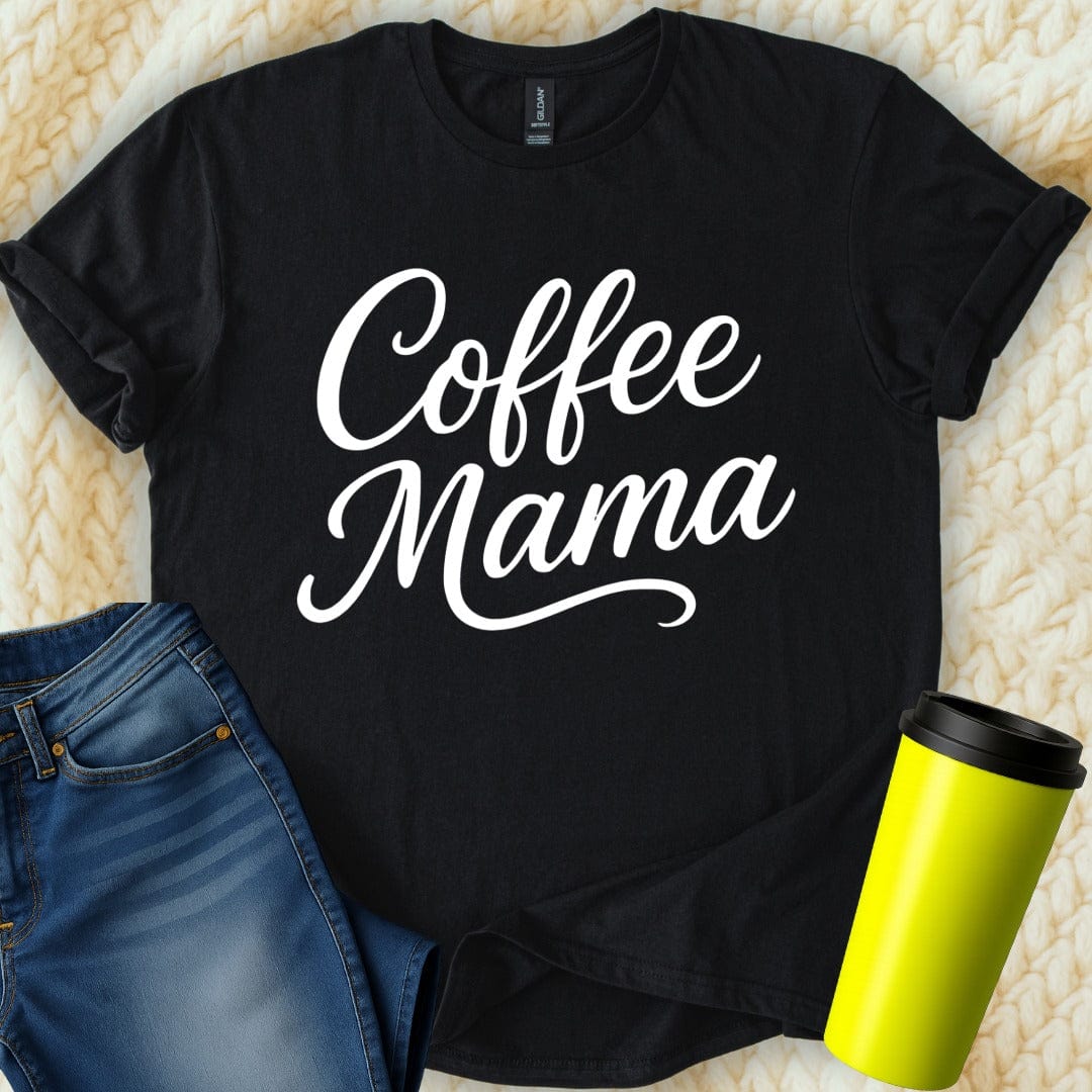 MyDesigns T-Shirt S / Black Coffee Mama T-Shirt