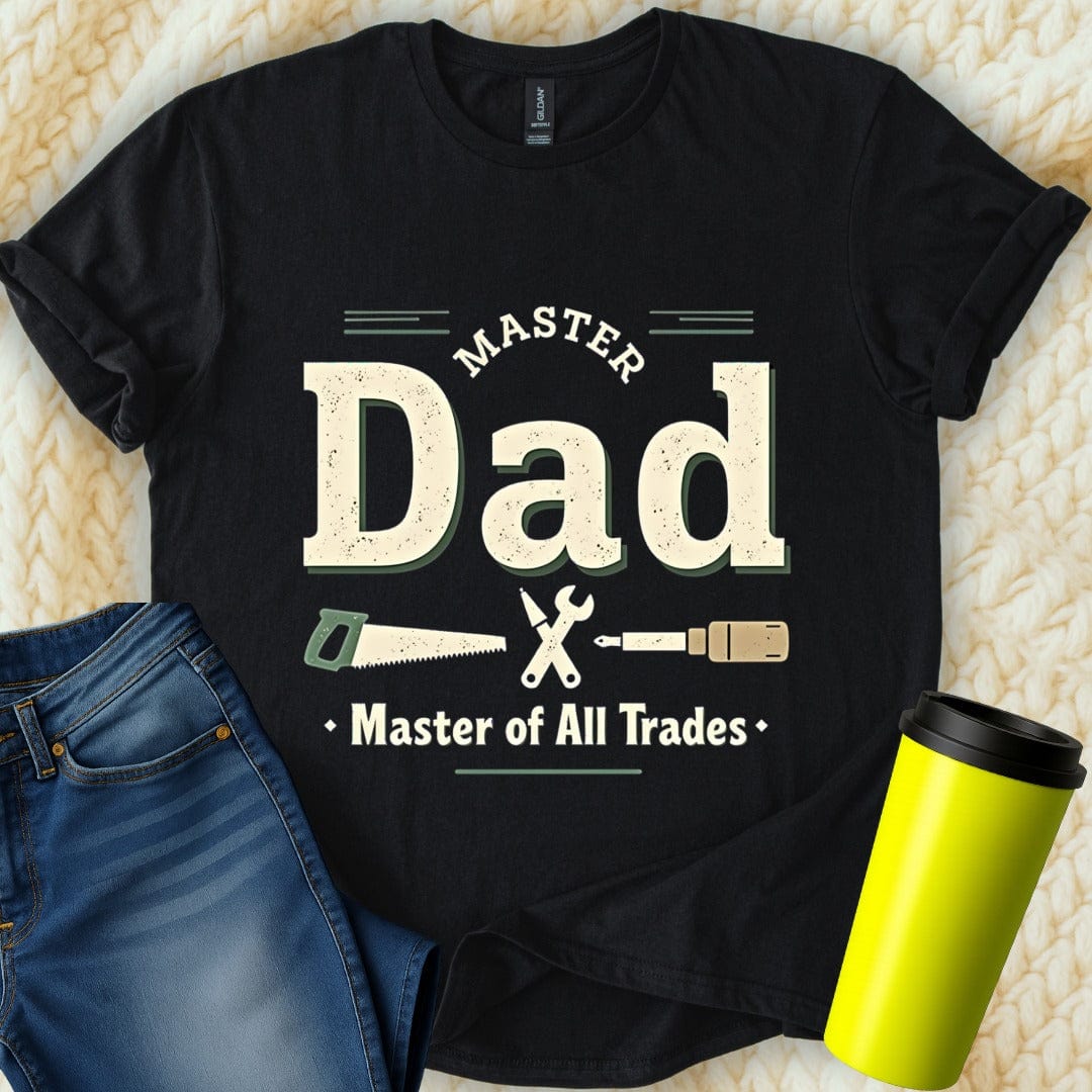 Printify T-Shirt Black / S Dad Master of Trades T-Shirt
