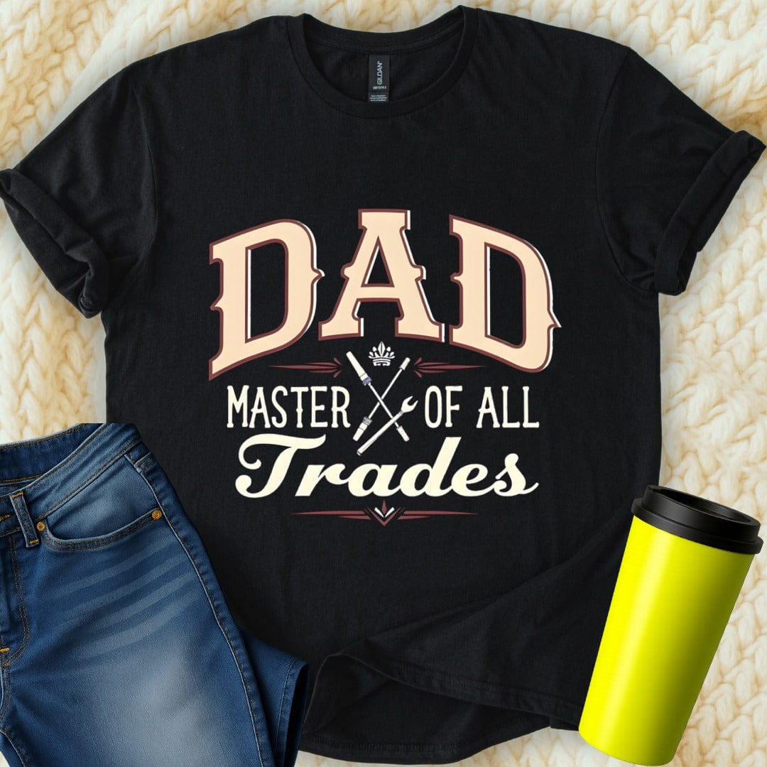 Printify T-Shirt Black / S Dad Master of Trades T-Shirt