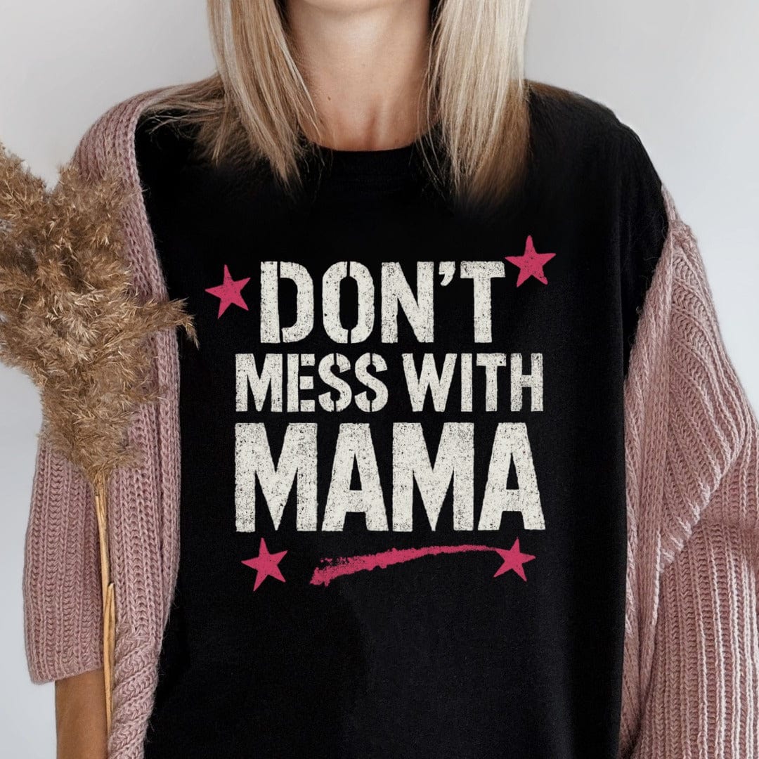 MyDesigns T-Shirt Don't Mess with Mama T-Shirt