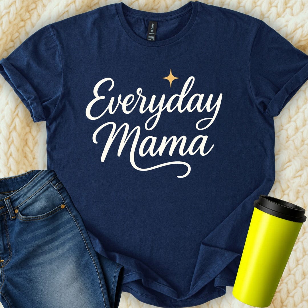 MyDesigns T-Shirt Everyday Mama Gift Graphic Design Mothers Day T-Shirt