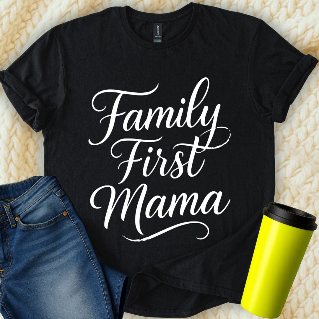 MyDesigns T-Shirt Family First Mama Design for a Special Occasion T-Shirt