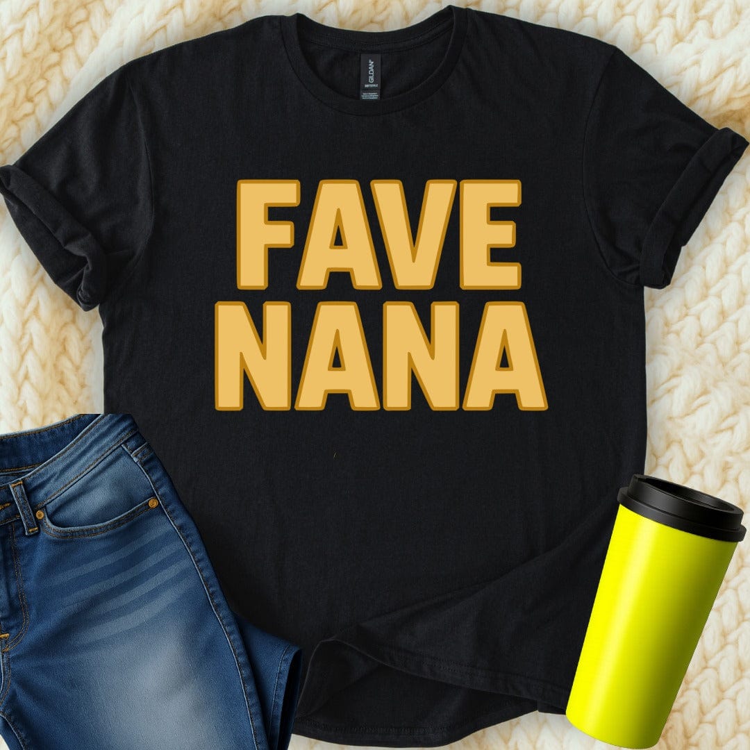 MyDesigns Physical Item Fave Nana Best Grandmother Ever Gift Idea T-Shirt