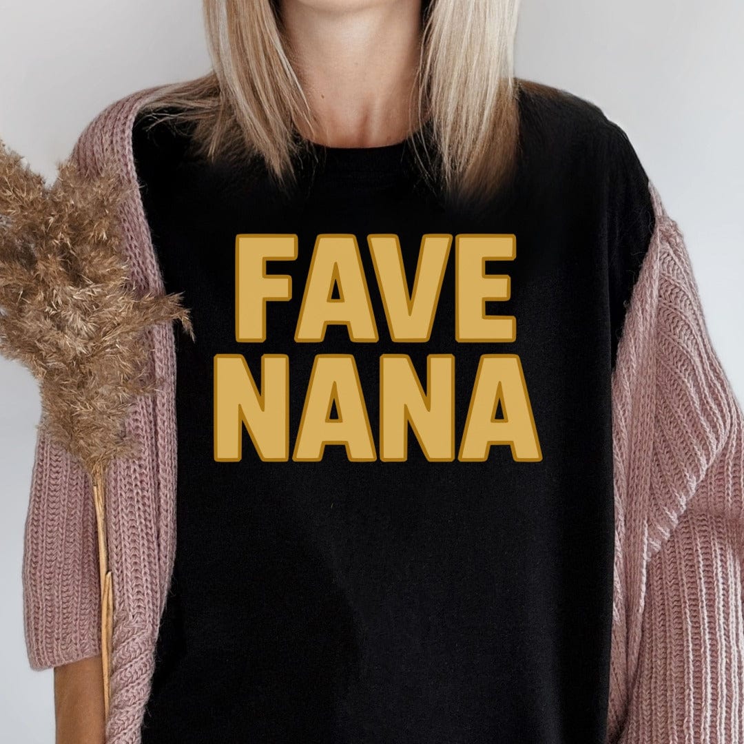 MyDesigns Physical Item Fave Nana Best Grandmother Ever Gift Idea T-Shirt