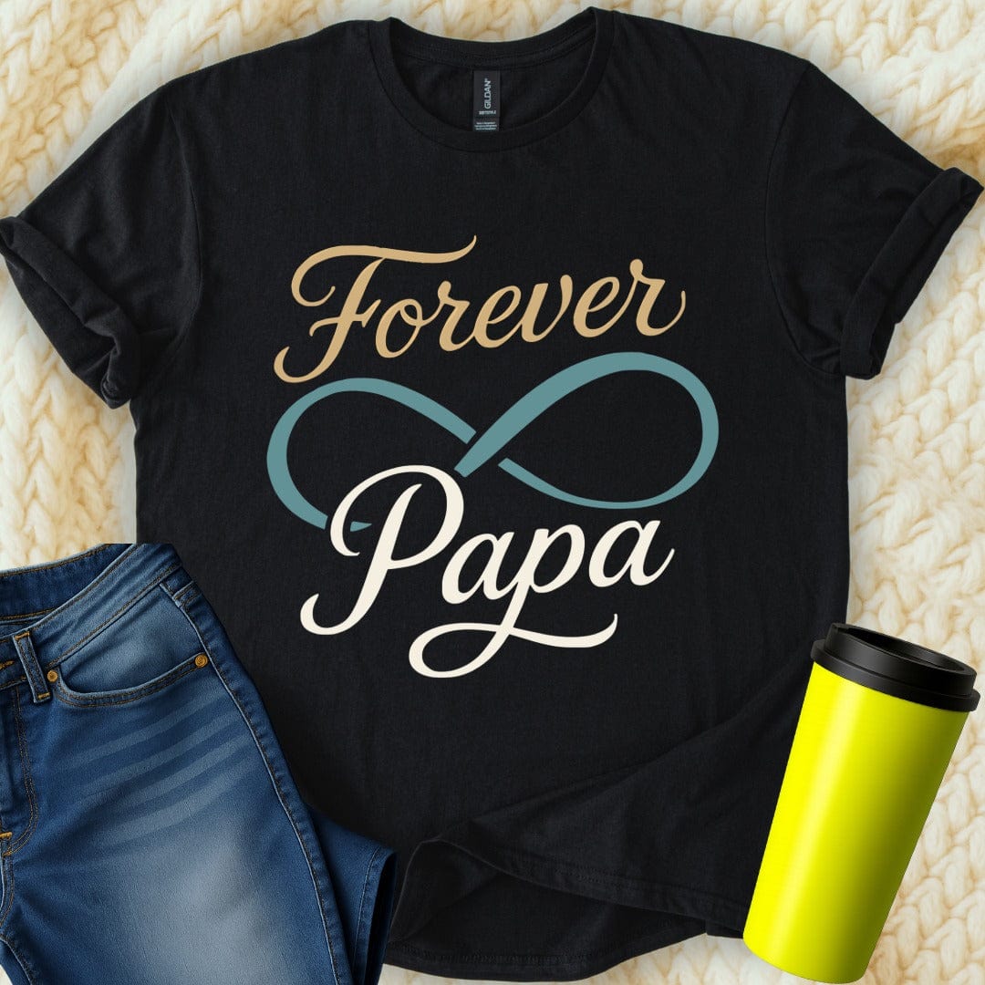 MyDesigns Physical Item Forever Love Infinity Forever Papa Forever Dad T-Shirt