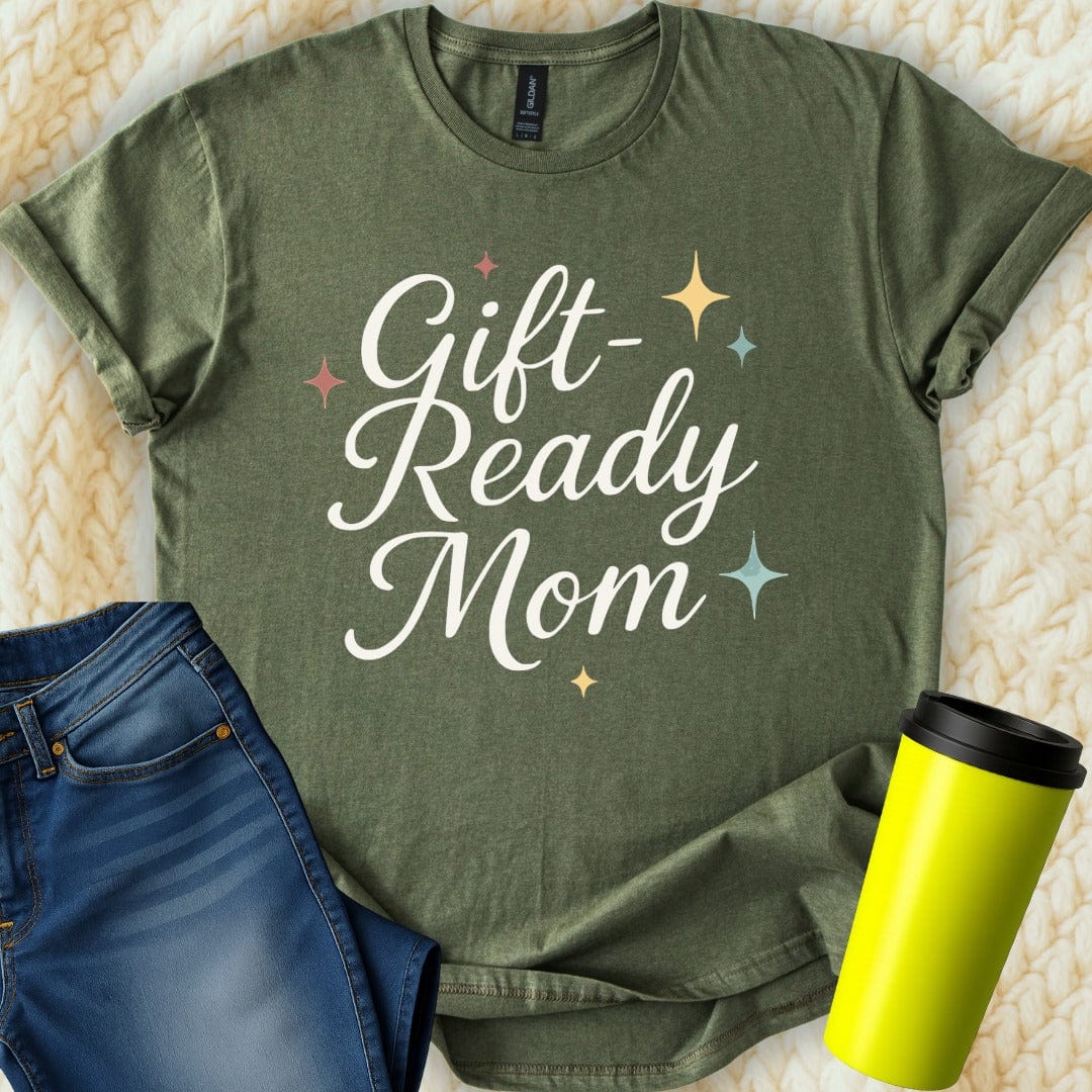 MyDesigns T-Shirt S / Military Green Gift Ready Mom T-Shirt