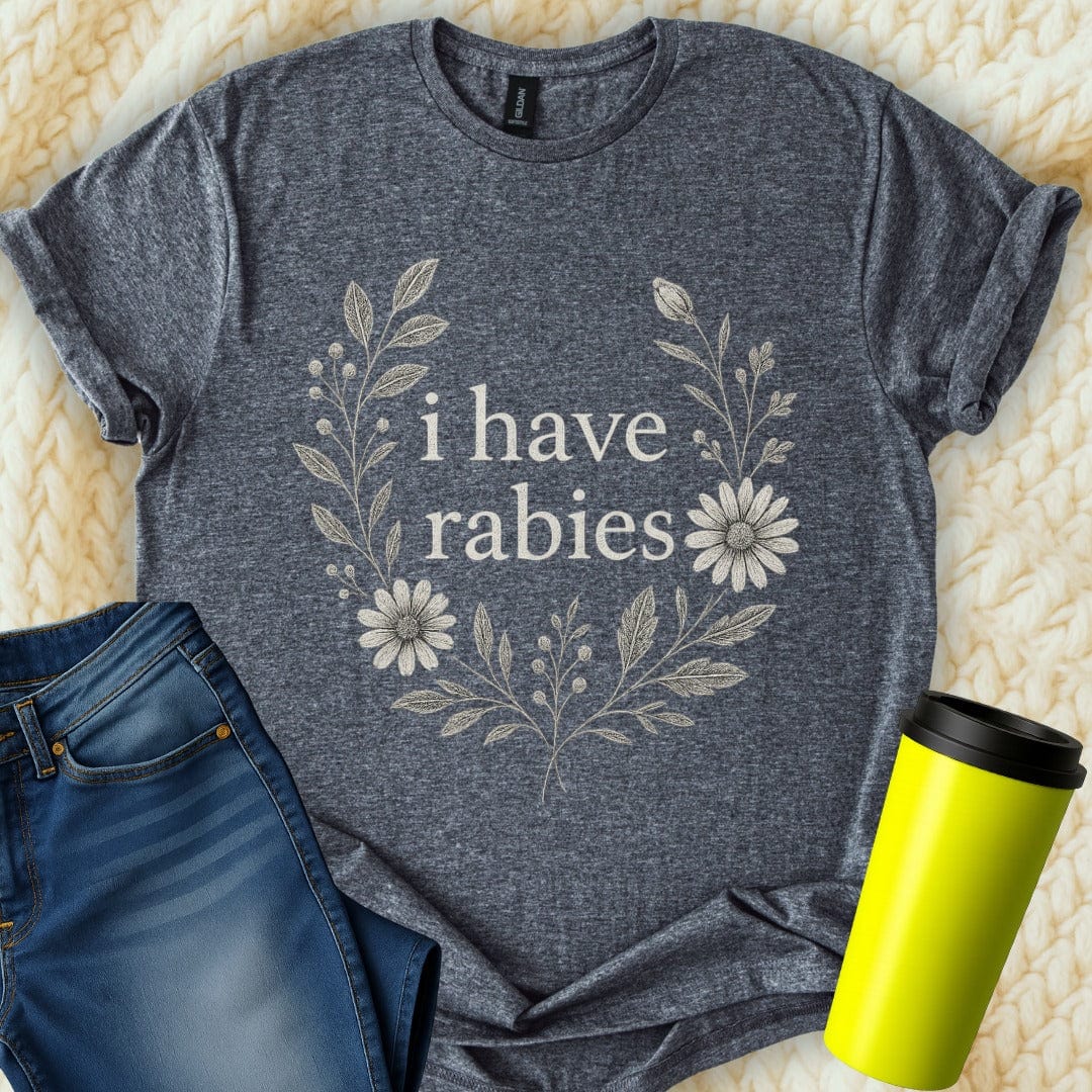 The Off Base T-Shirt S / Dark Heather I Have Rabies T-Shirt