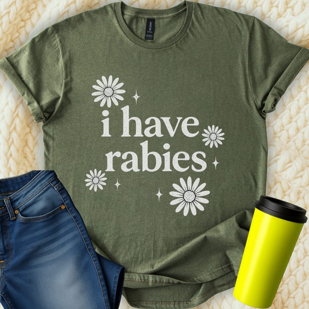 The Off Base T-Shirt S / Military Green I Have Rabies T-Shirt