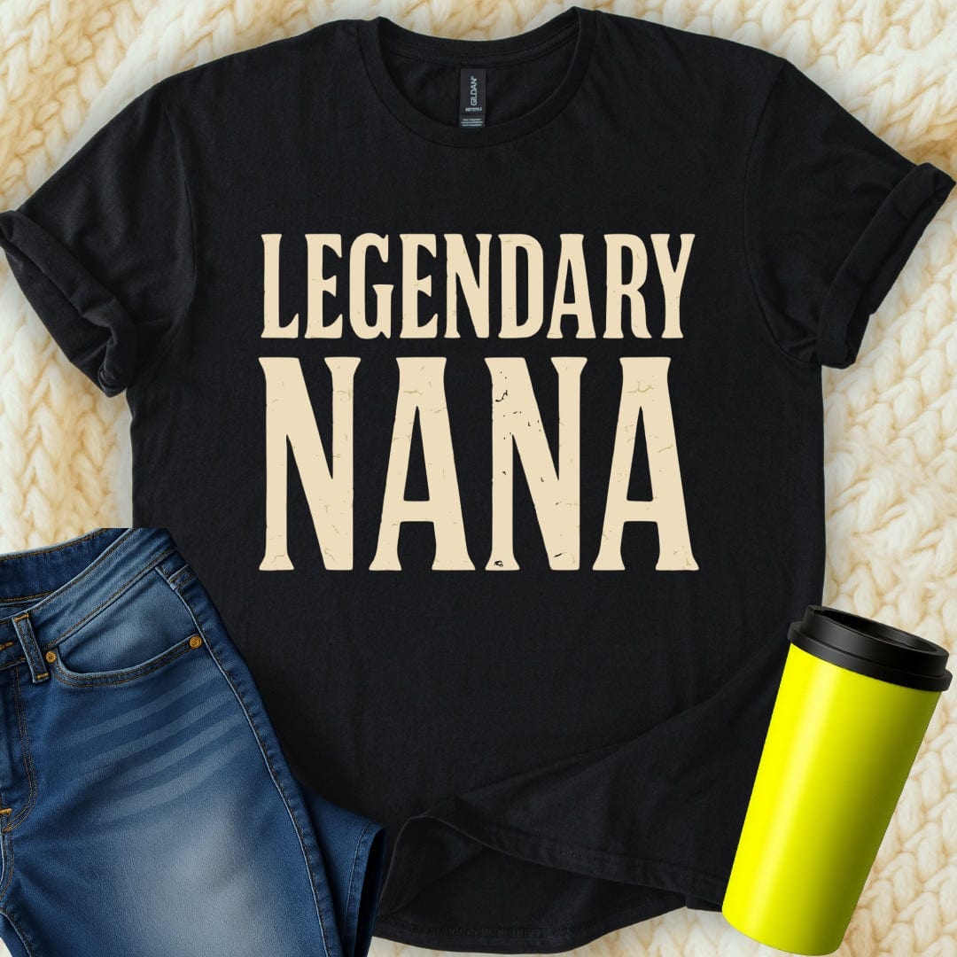 MyDesigns Physical Item Legendary Nana Gift Idea for Grandmother Awesome T-Shirt