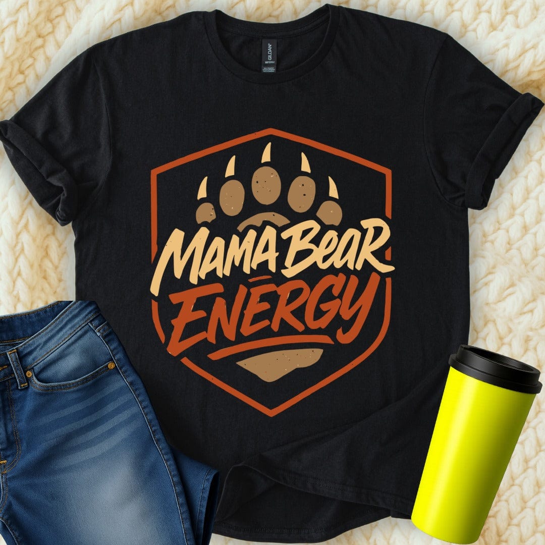 MyDesigns Physical Item Mama Bear Energy Design Stylish T-Shirt
