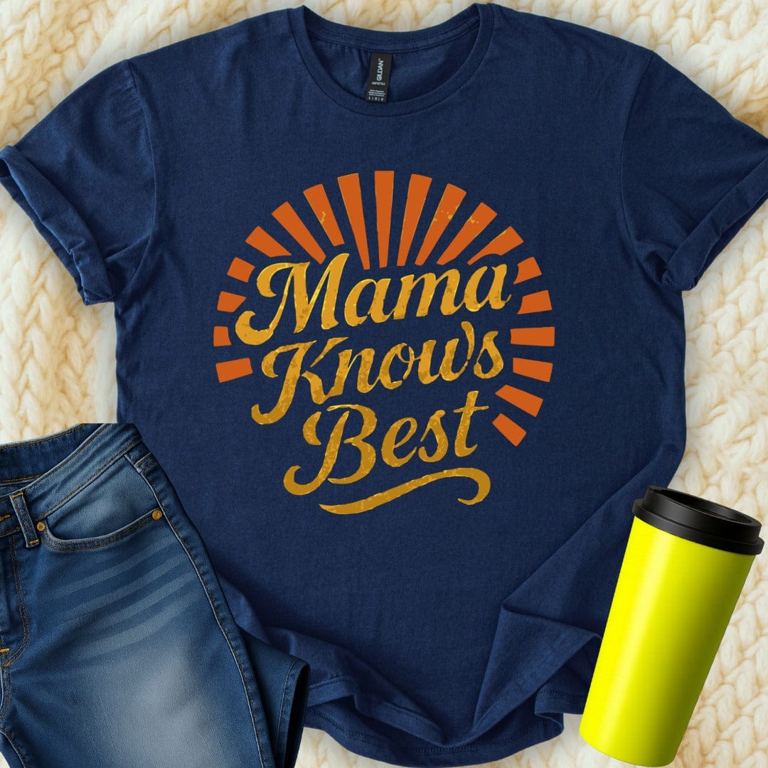 MyDesigns T-Shirt S / Navy Mama Knows Best T-Shirt
