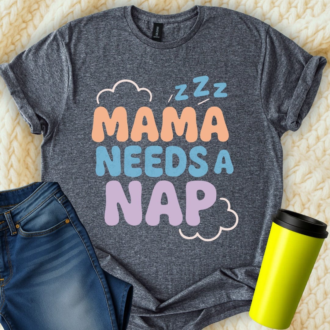 MyDesigns T-Shirt S / Dark Heather Mama Needs A Nap T-Shirt