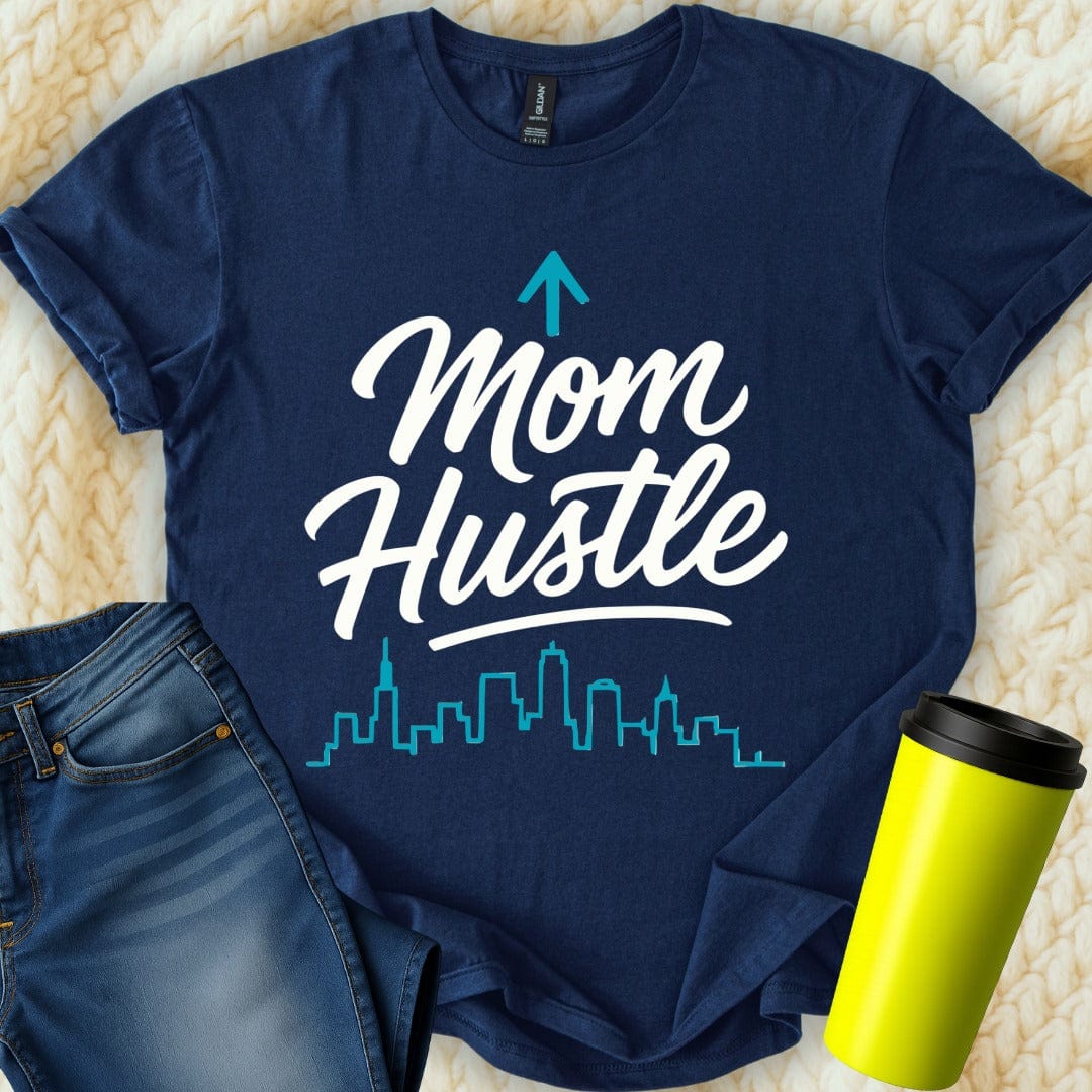 MyDesigns T-Shirt S / Navy Mom Hustle T-Shirt