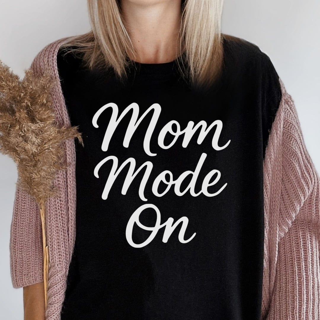 MyDesigns T-Shirt Mom Mode On T-Shirt