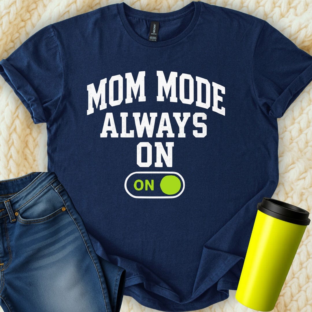 MyDesigns T-Shirt S / Navy Mom Mode T-Shirt
