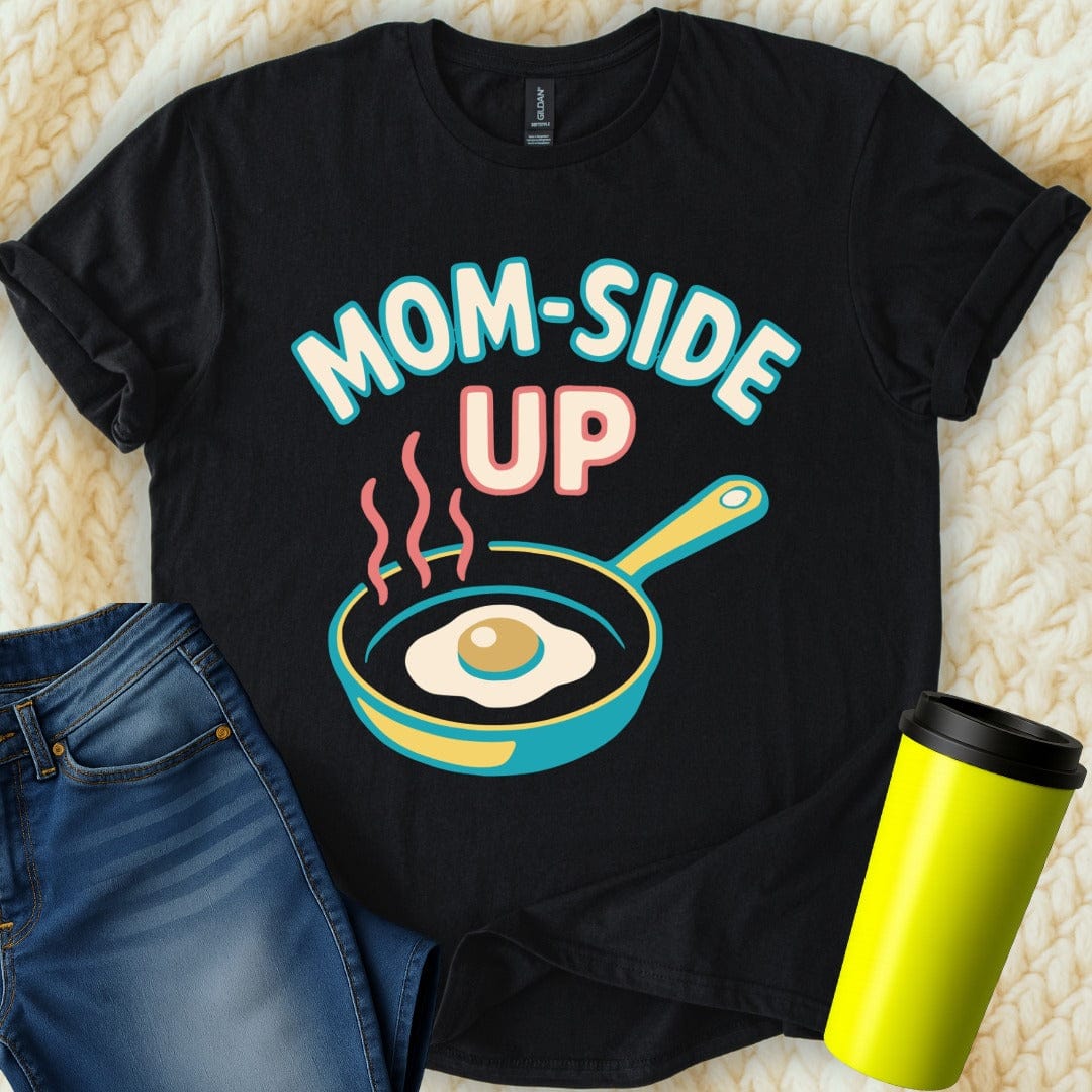 MyDesigns Physical Item Mom Side Up T-Shirt