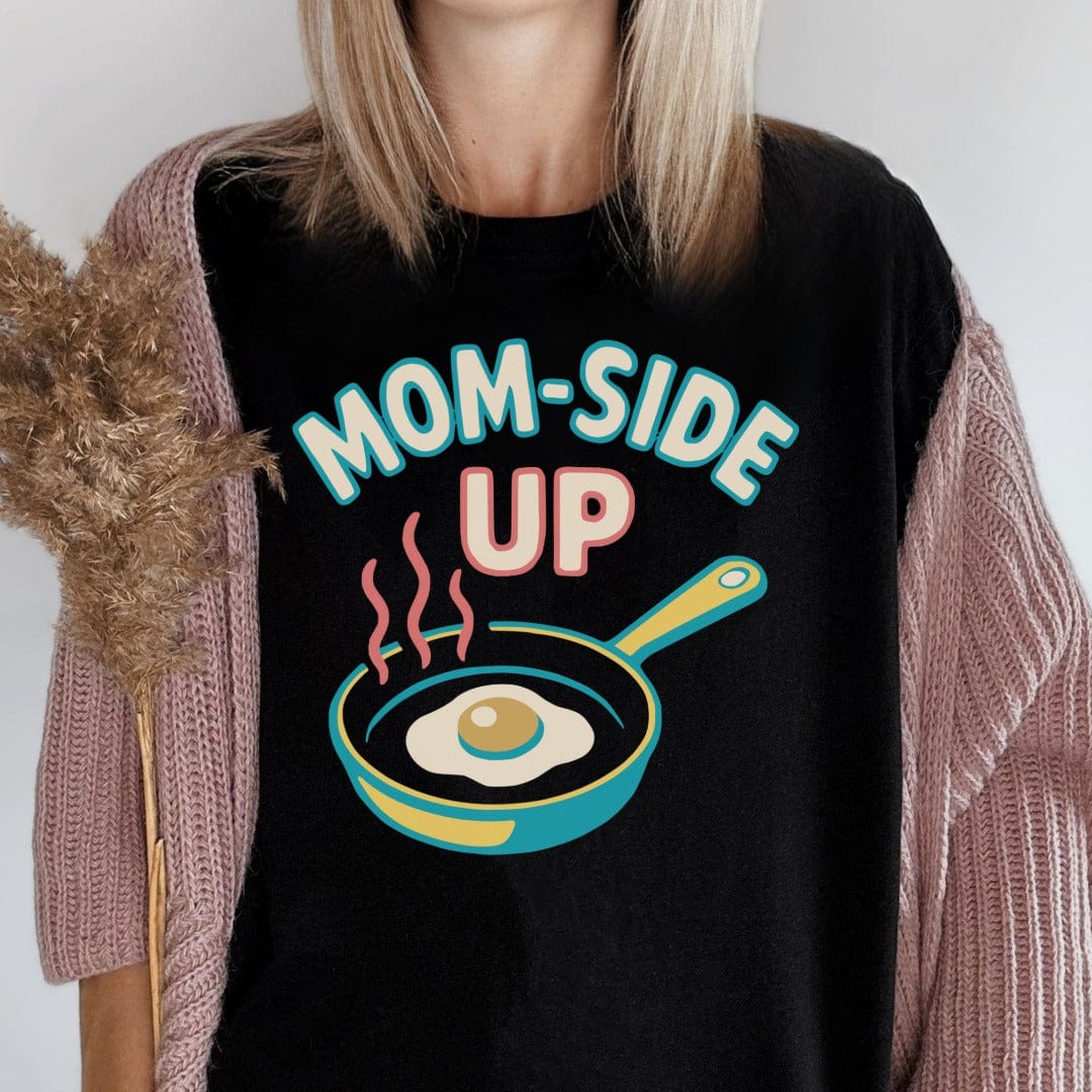 MyDesigns Physical Item Mom Side Up T-Shirt