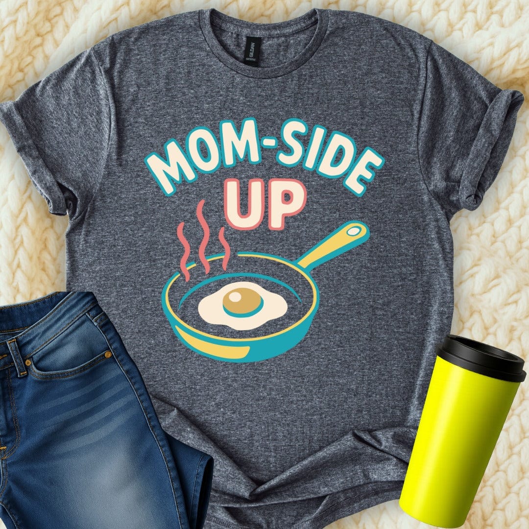 MyDesigns Physical Item Mom Side Up T-Shirt