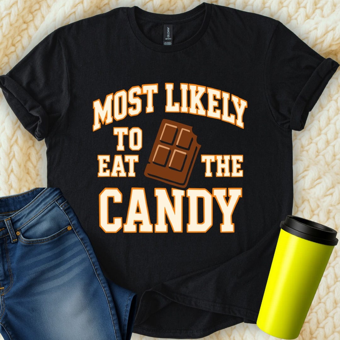 MyDesigns T-Shirt S / Black Most Likely To Eat The Candy Funny T-Shirt