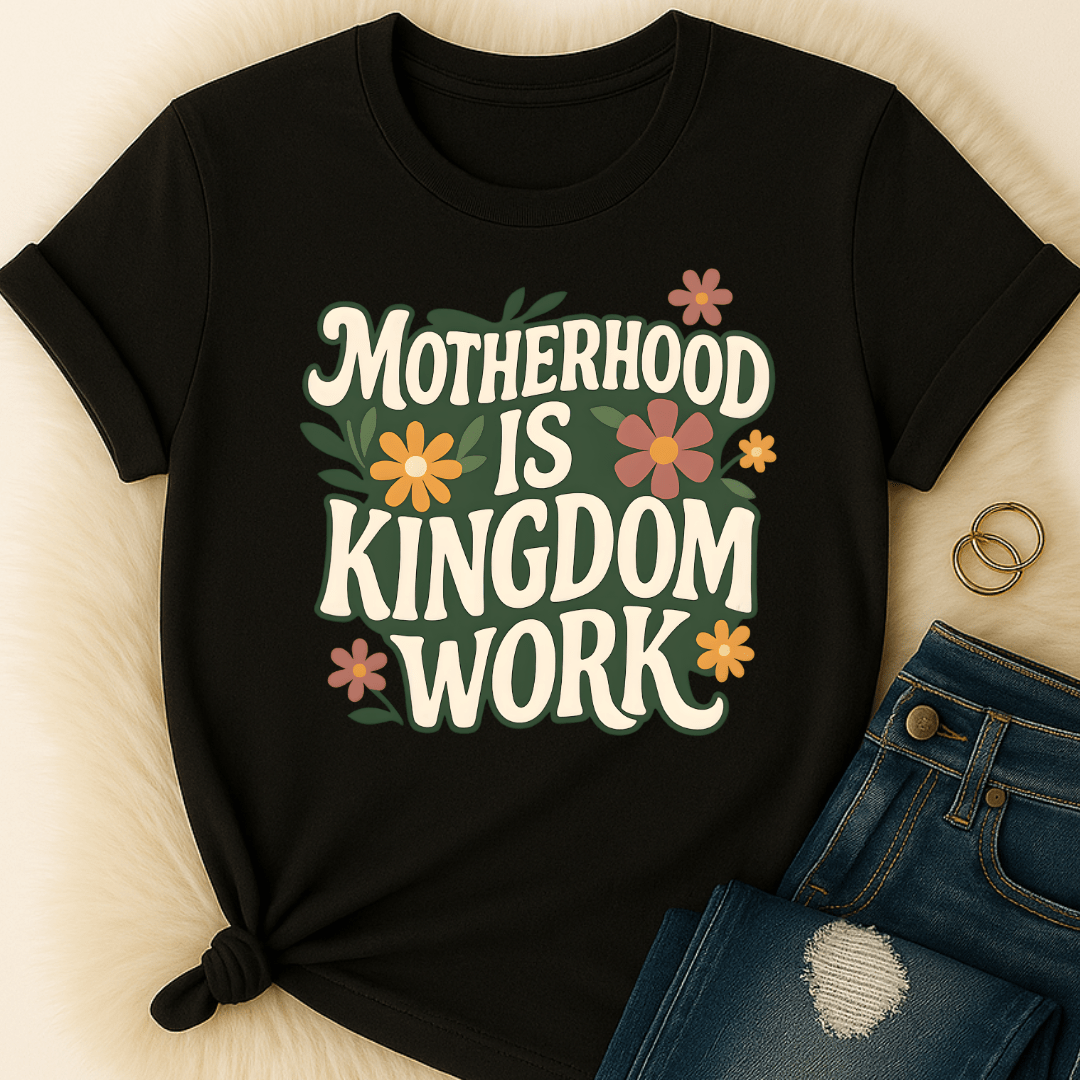 Printify T-Shirt Motherhood is Kingdom T-Shirt