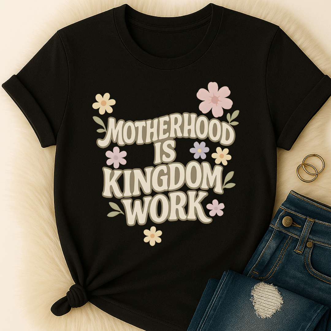 Printify T-Shirt Motherhood is Kingdom T-Shirt