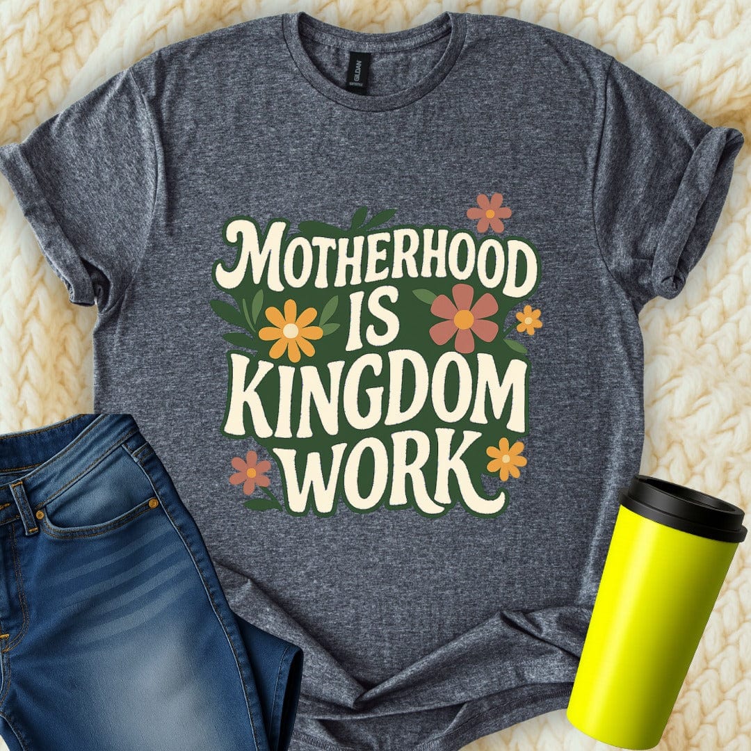 Printify T-Shirt Dark Heather / S Motherhood is Kingdom T-Shirt