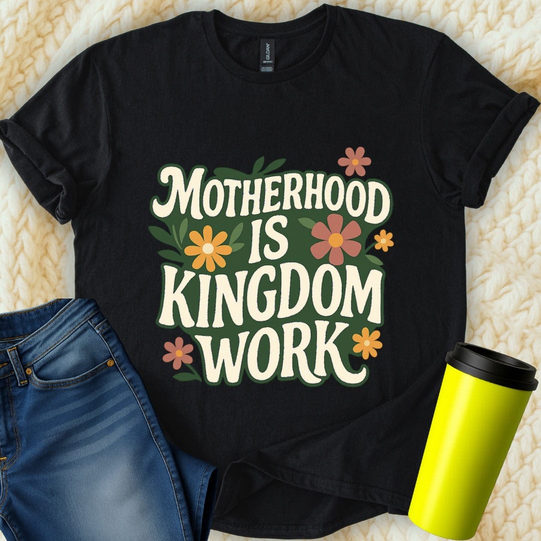 Printify T-Shirt Black / S Motherhood is Kingdom T-Shirt