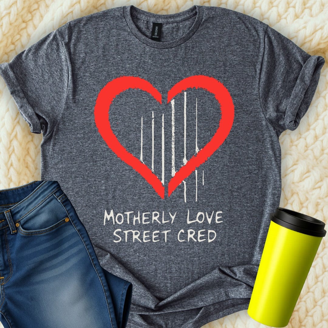 MyDesigns Physical Item Motherly Love Heart with Street Cred T-Shirt