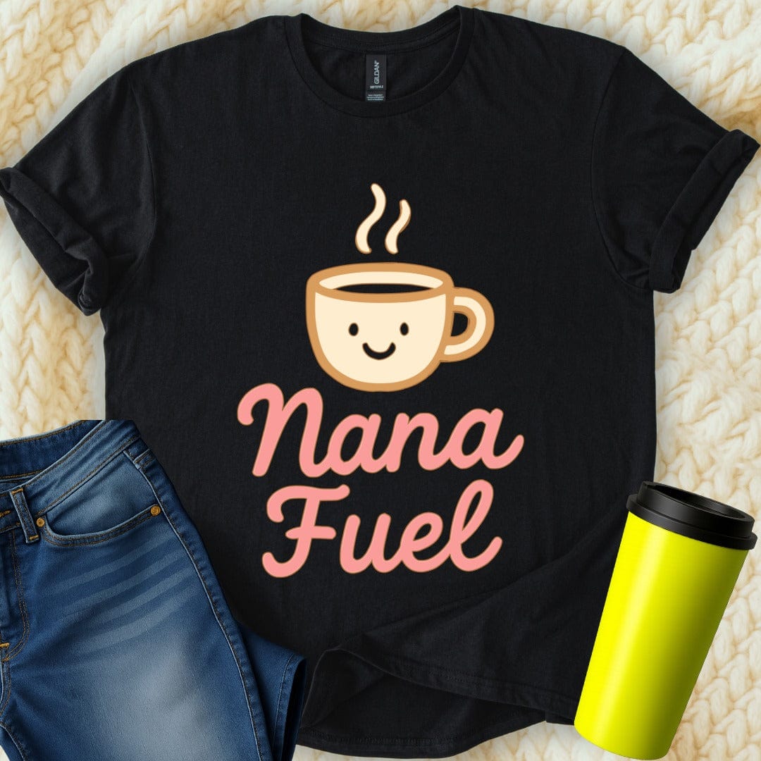 MyDesigns Physical Item Nana Fuel with Cute Coffee Cup Funny Mothers Day T-Shirt