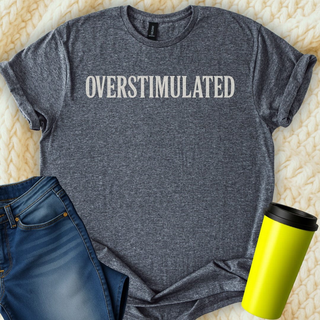 The Off Base T-Shirt S / Dark Heather Overstimulated T-Shirt
