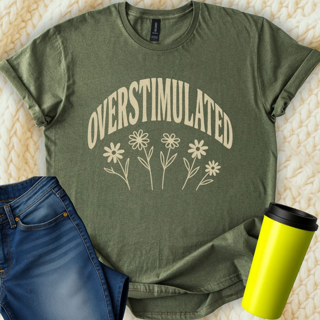 The Off Base T-Shirt S / Military Green Overstimulated T-Shirt