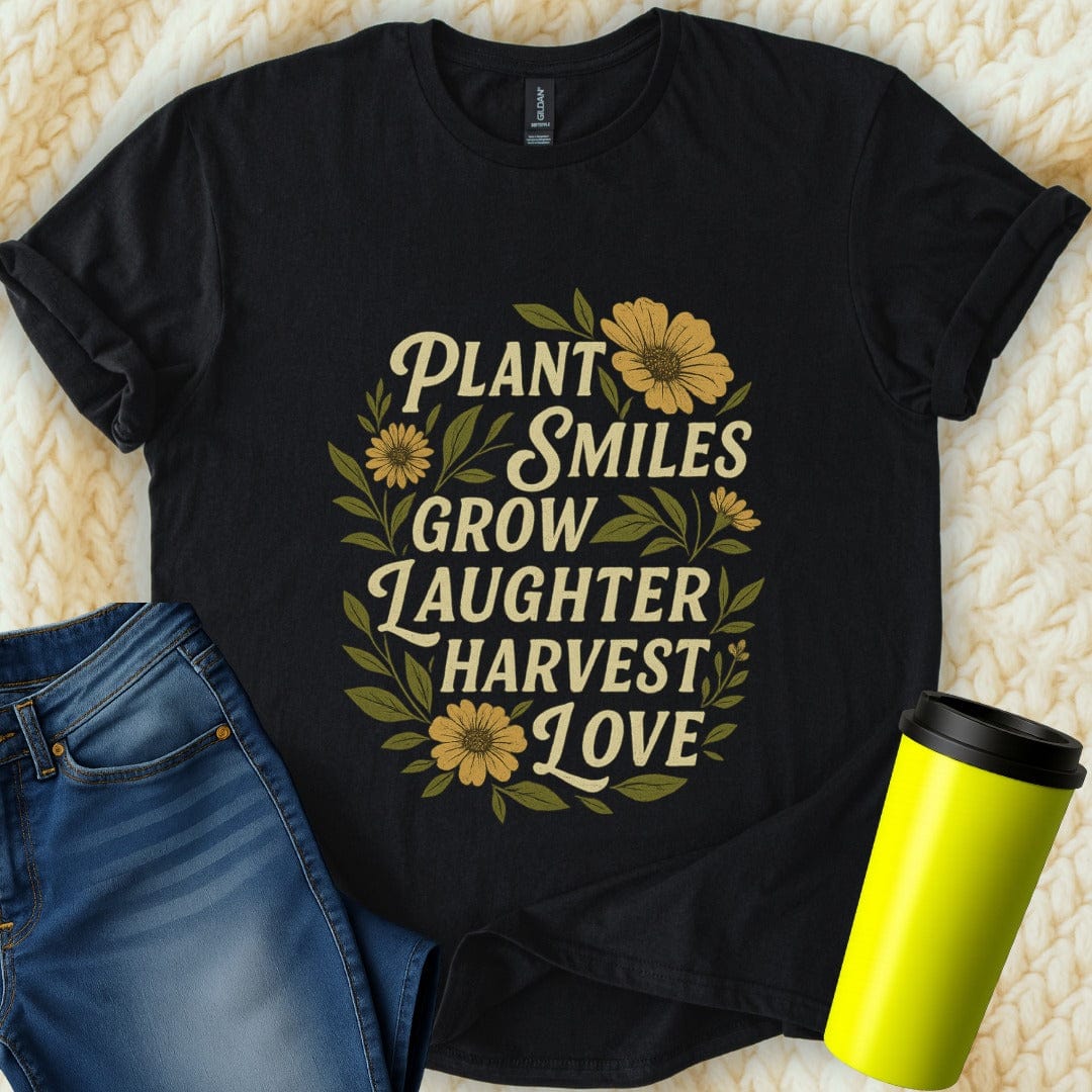 The Off Base T-Shirt S / Black Plant Smiles Grow Laughter Harvest Love T-Shirt