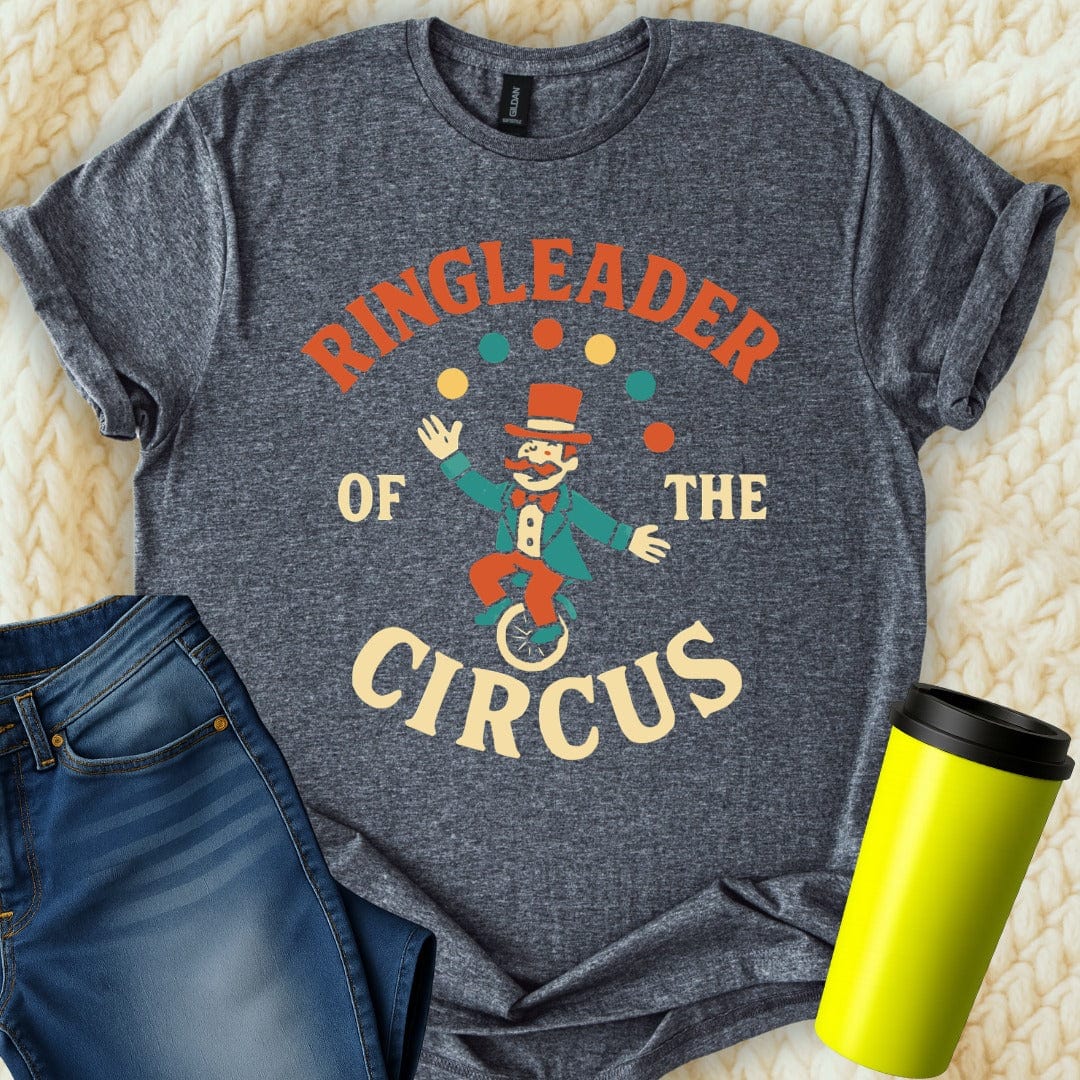 MyDesigns T-Shirt S / Dark Heather Ringleader of The Circus T-Shirt