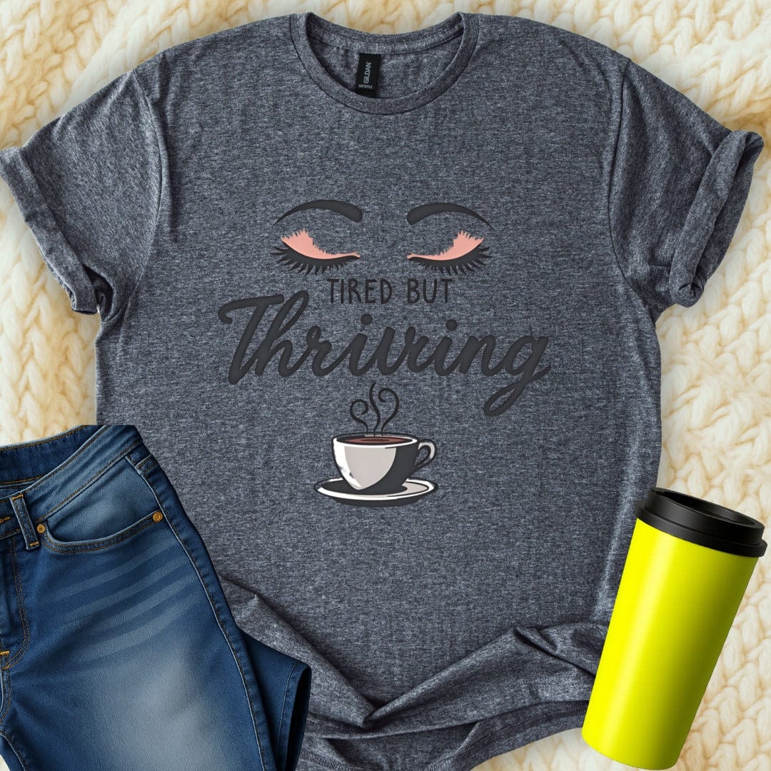 Printify T-Shirt Dark Heather / S Tired but Thriving Mom T-Shirt