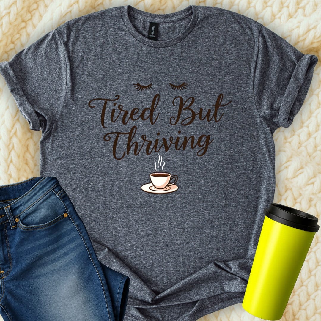 Printify T-Shirt Dark Heather / S Tired but Thriving Mom T-Shirt