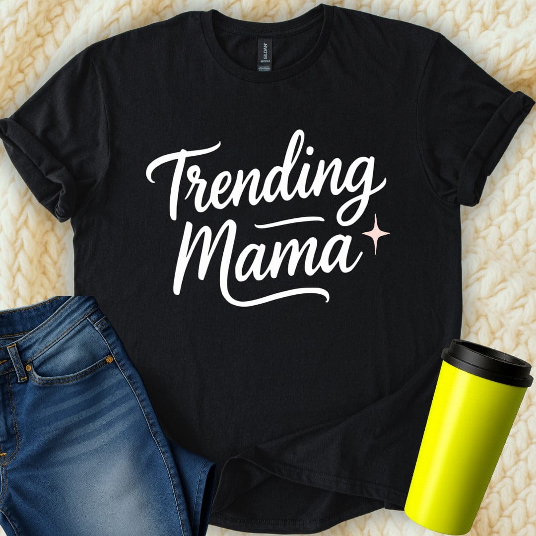 MyDesigns T-Shirt S / Black Trending Mama T-Shirt