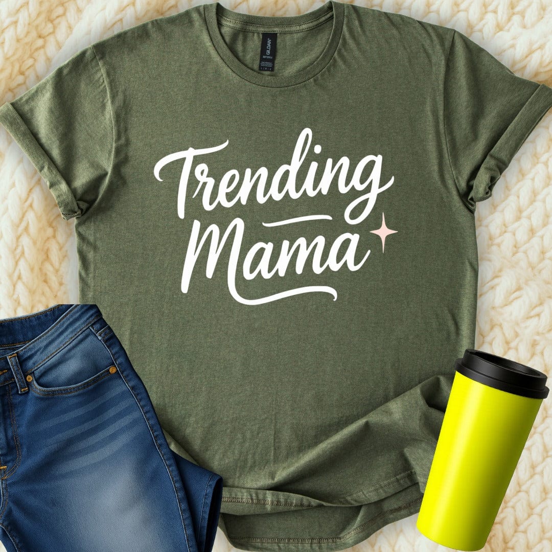 MyDesigns T-Shirt S / Military Green Trending Mama T-Shirt