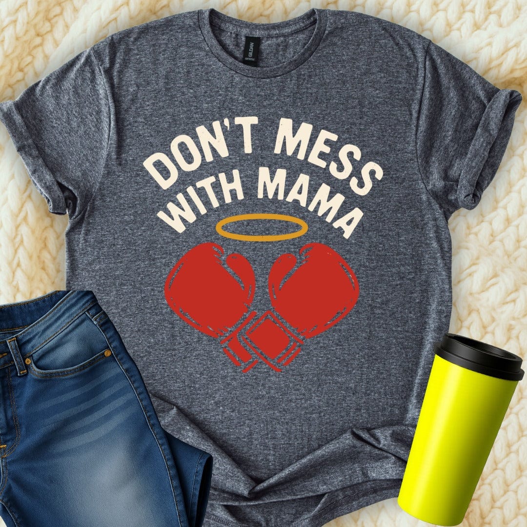 MyDesigns Physical Item Untitled Project - Dont Mess With Mama Boxing Gloves T-Shirt