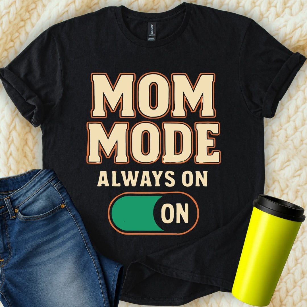 MyDesigns Physical Item Untitled Project - Mom Mode Always On Graphic T-Shirt