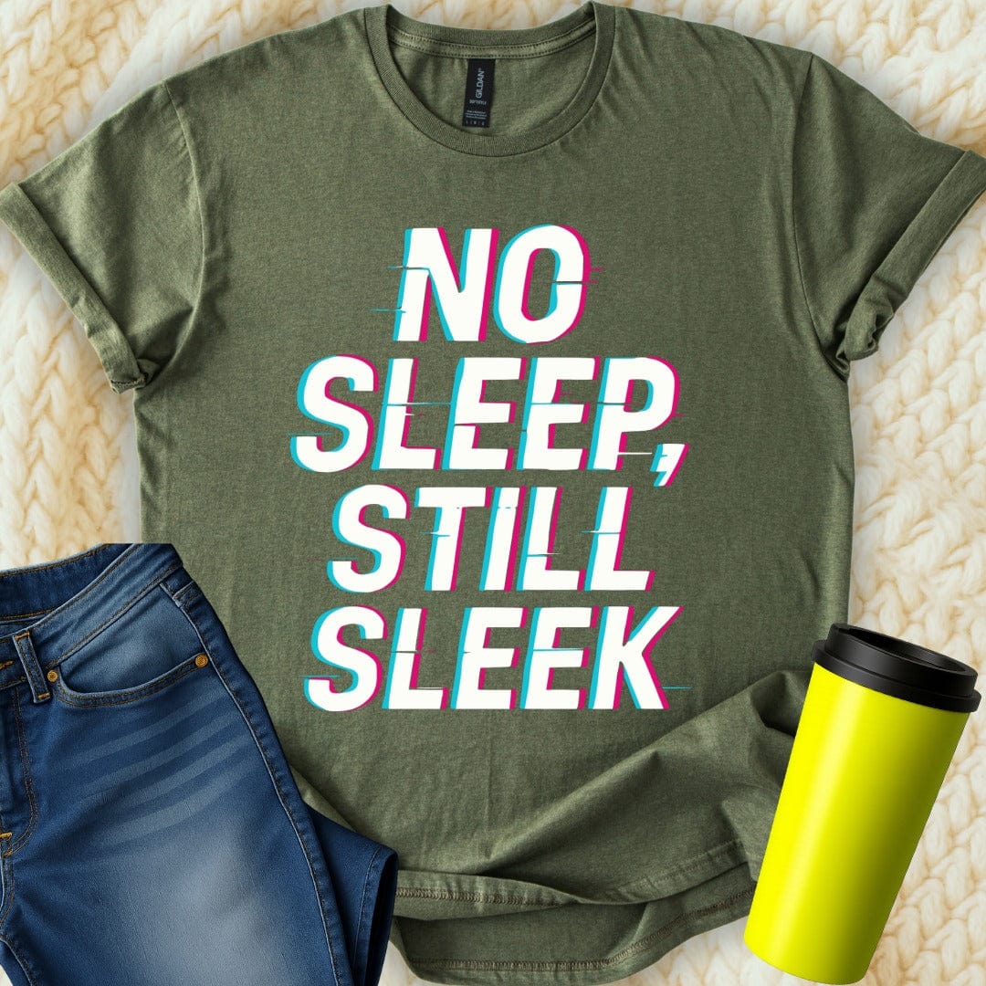 MyDesigns Physical Item Untitled Project - No Sleep Still Sleek Graphic Design T-Shirt