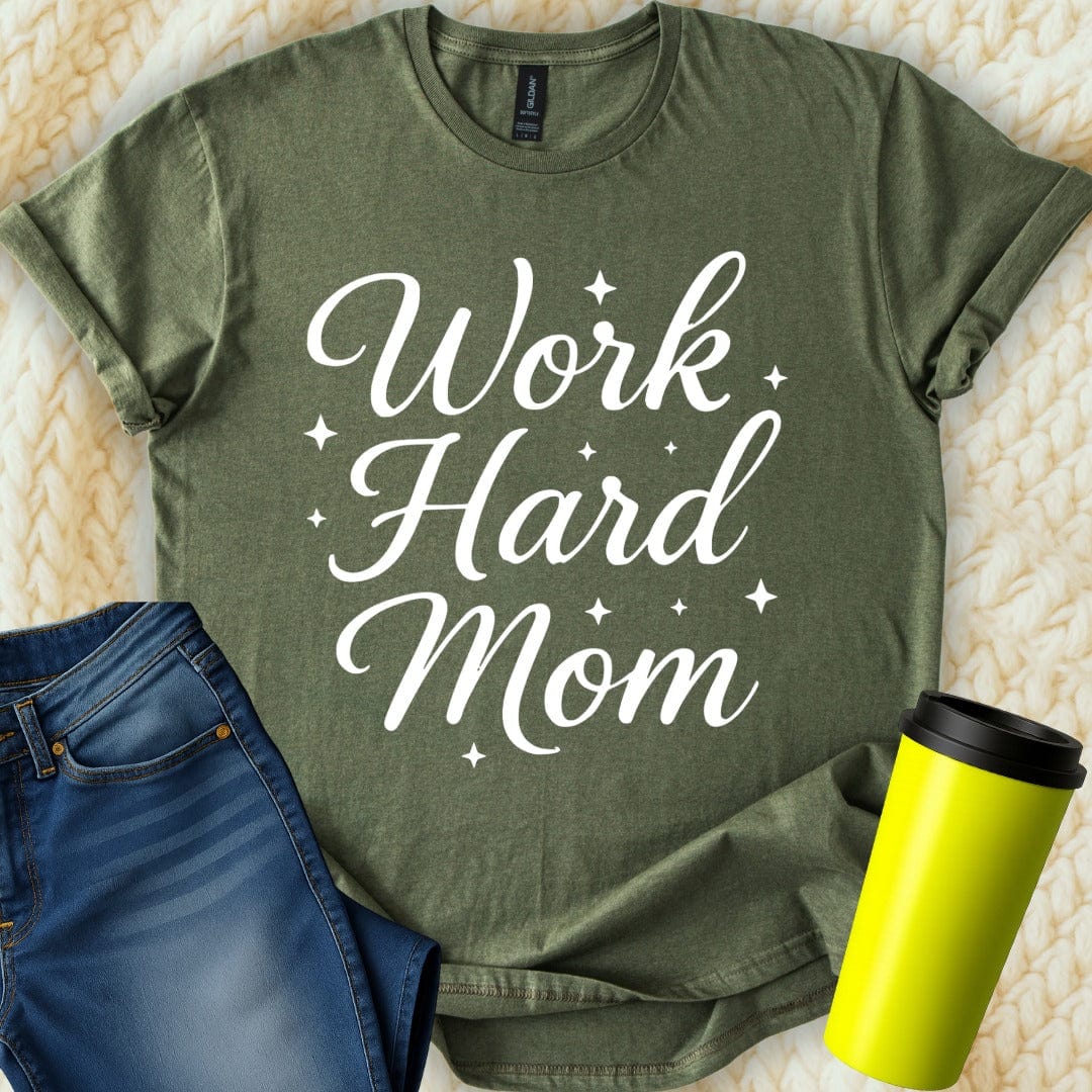 MyDesigns T-Shirt Work Hard Mom Stars Motivational Inspiration Design T-Shirt